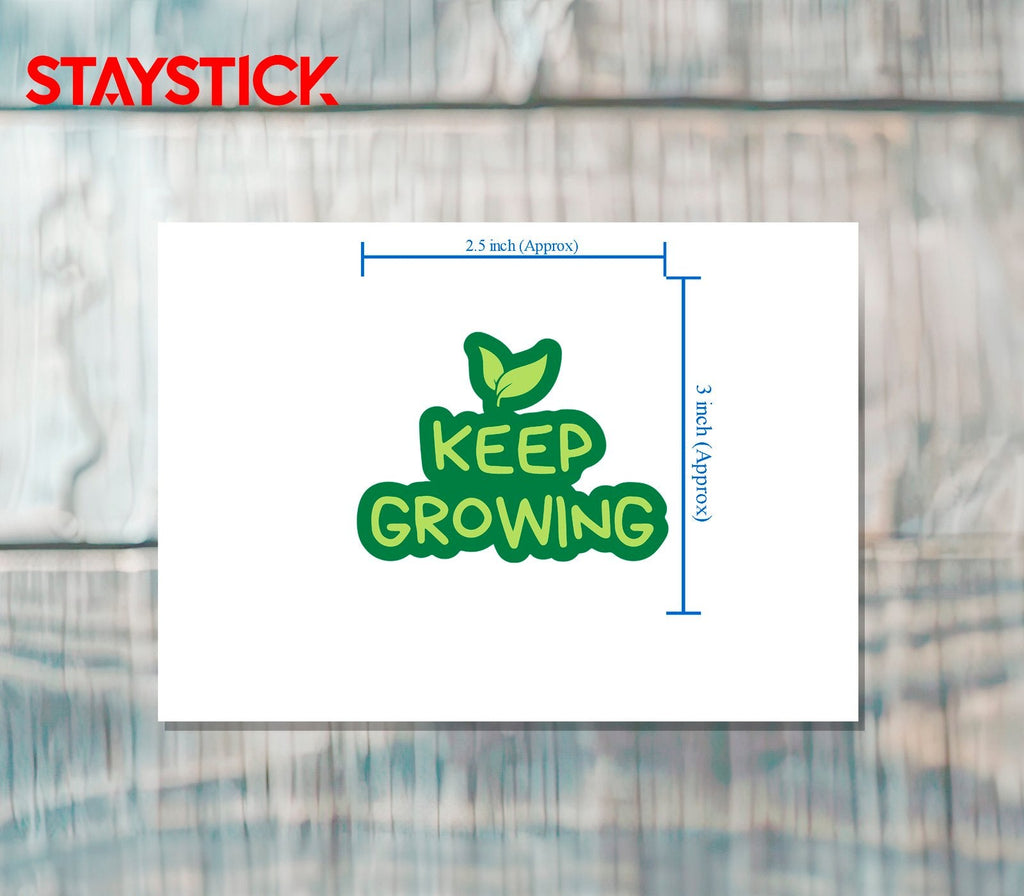 KEEP GROWING STICKER Premium Vinyl Sticker