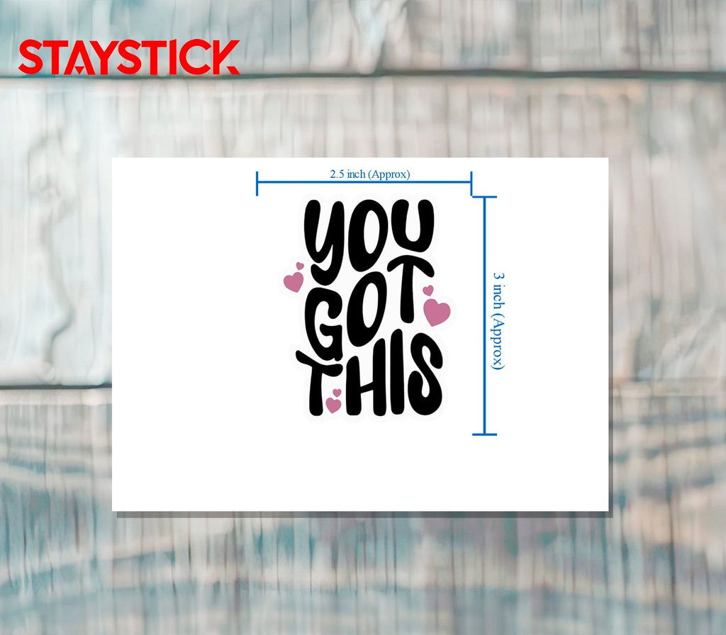 YOU GOT THIS STICKER Premium Vinyl Sticker