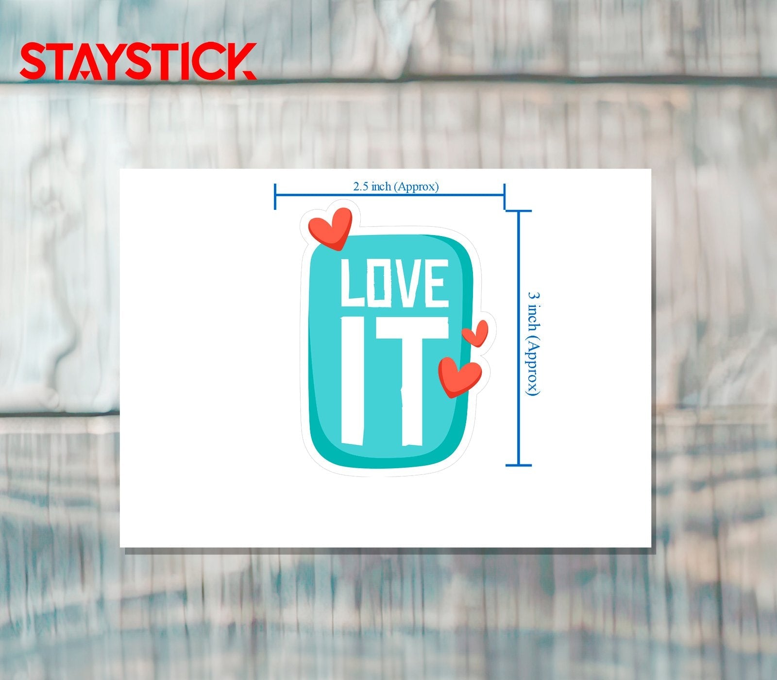 LOVE IT STICKER Premium Vinyl Sticker