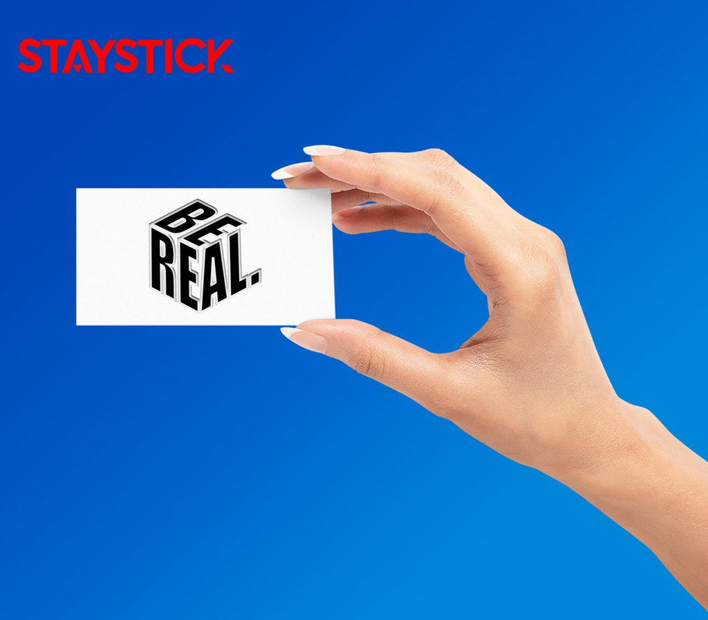 BE REAL STICKER Premium Vinyl Sticker