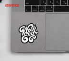 WEEKEND STICKER Premium Vinyl Sticker