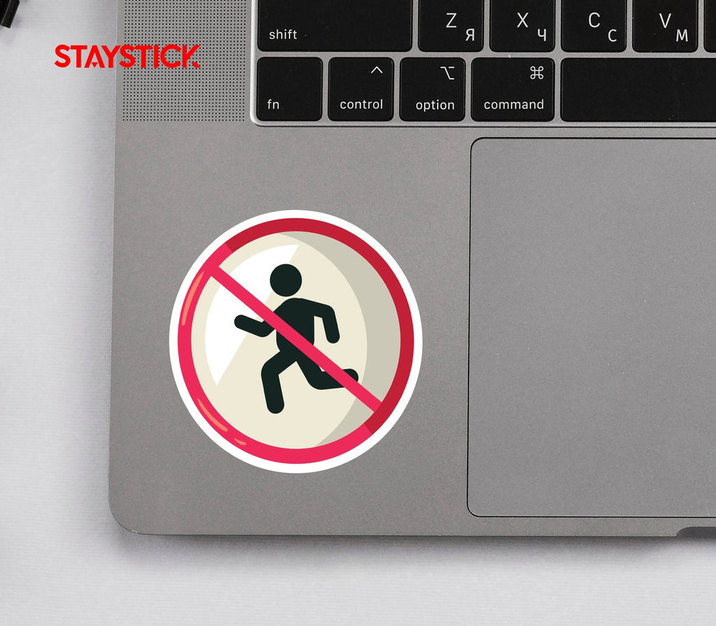 NO RUNNING STICKER Premium Vinyl Sticker