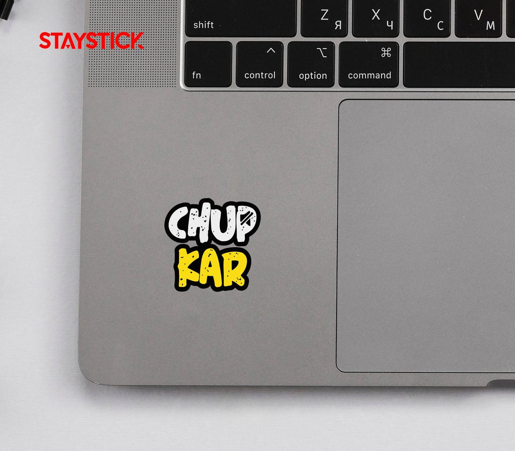 CHUP KAR STICKER Premium Vinyl Sticker
