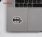 BLAHHHH STICKER Premium Vinyl Sticker