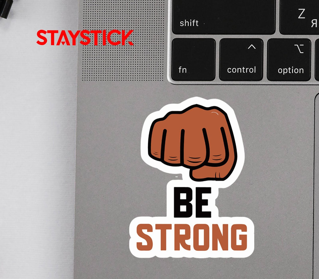 BE STRONG STICKER Metalized Sticker
