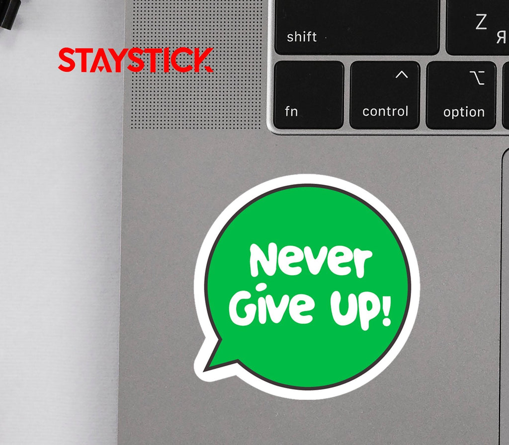 NEVER GIVE UP STICKER Metalized Sticker