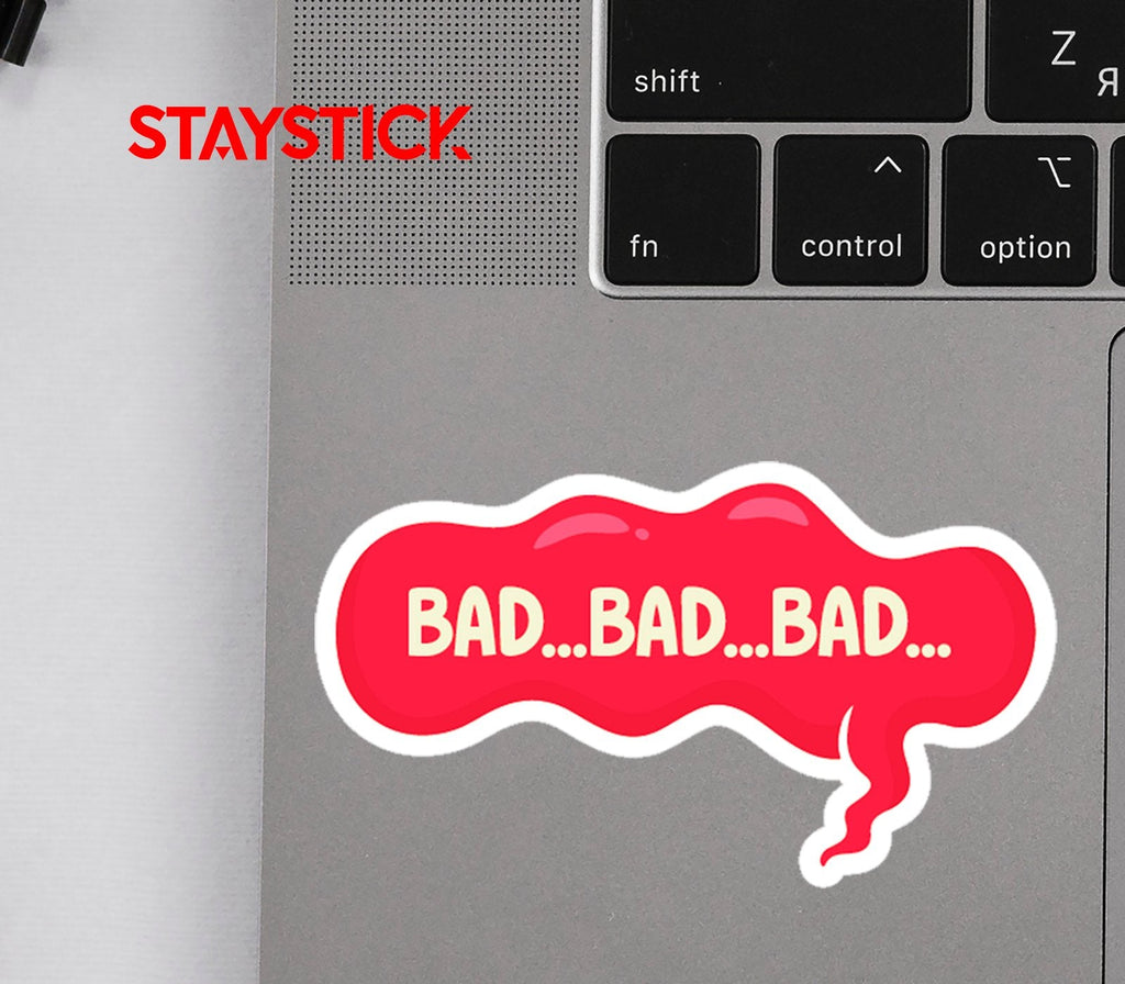 BAD STICKER Premium Vinyl Sticker