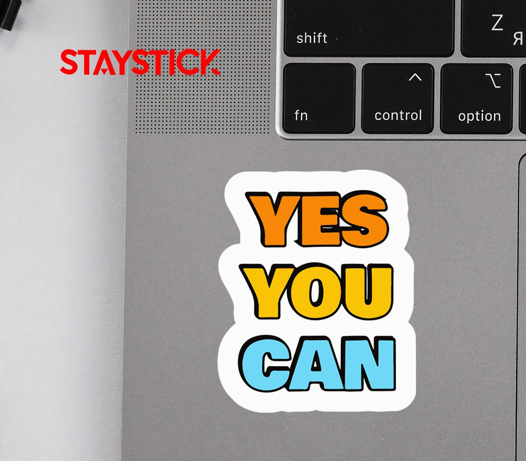 YES YOU CAN STICKER Premium Vinyl Sticker