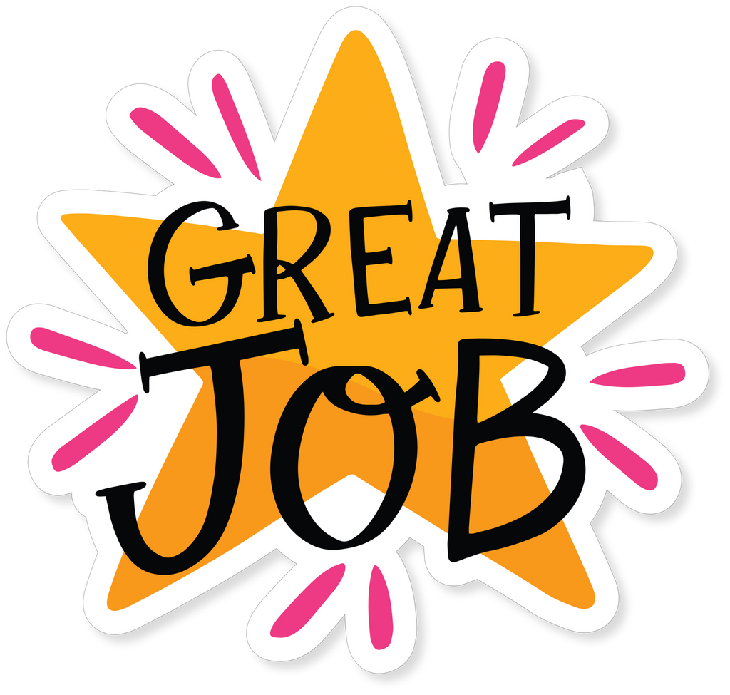 GREAT JOB MOTIVATION STICKER Premium Vinyl Sticker