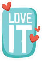 LOVE IT STICKER Premium Vinyl Sticker