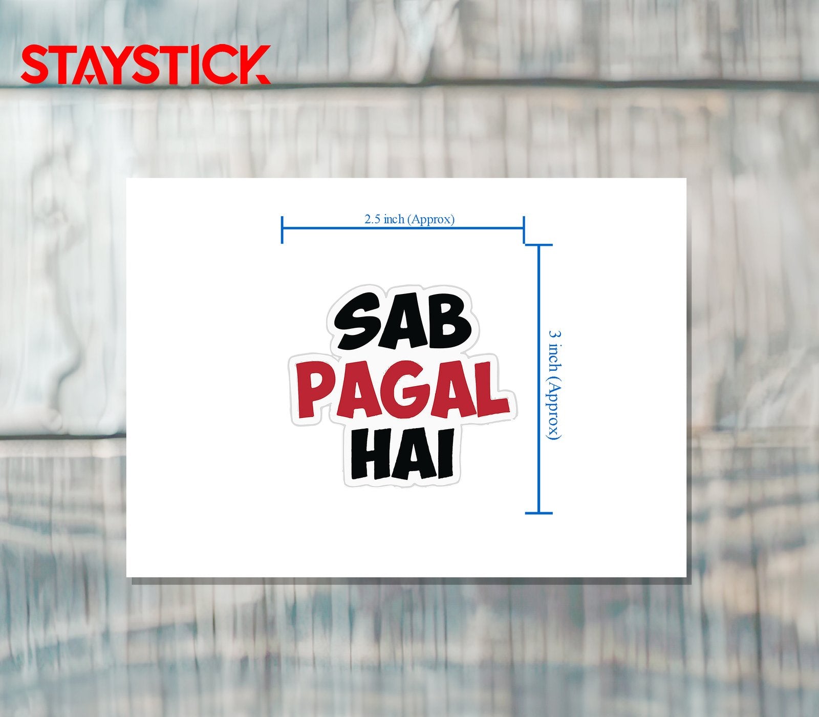 SAB PAGAL HAI STICKER Premium Vinyl Sticker