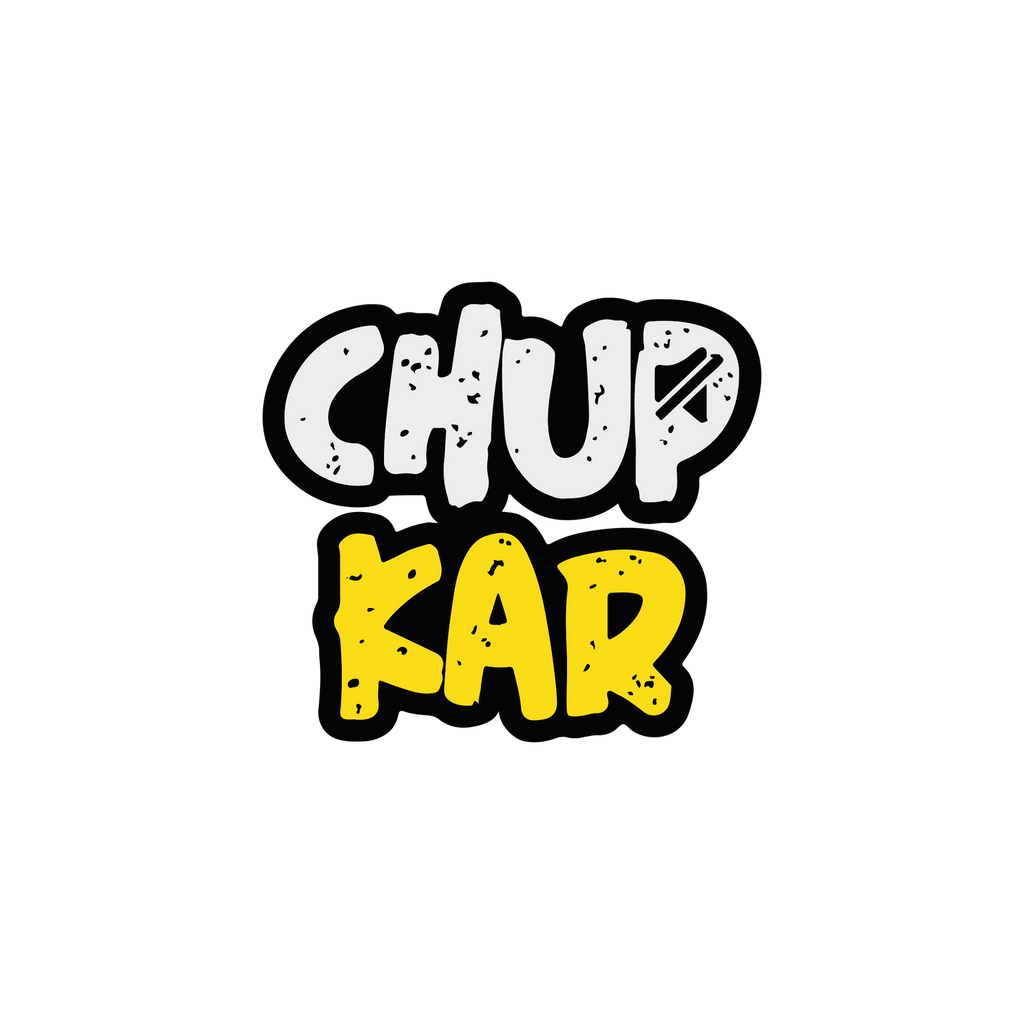 CHUP KAR STICKER Premium Vinyl Sticker
