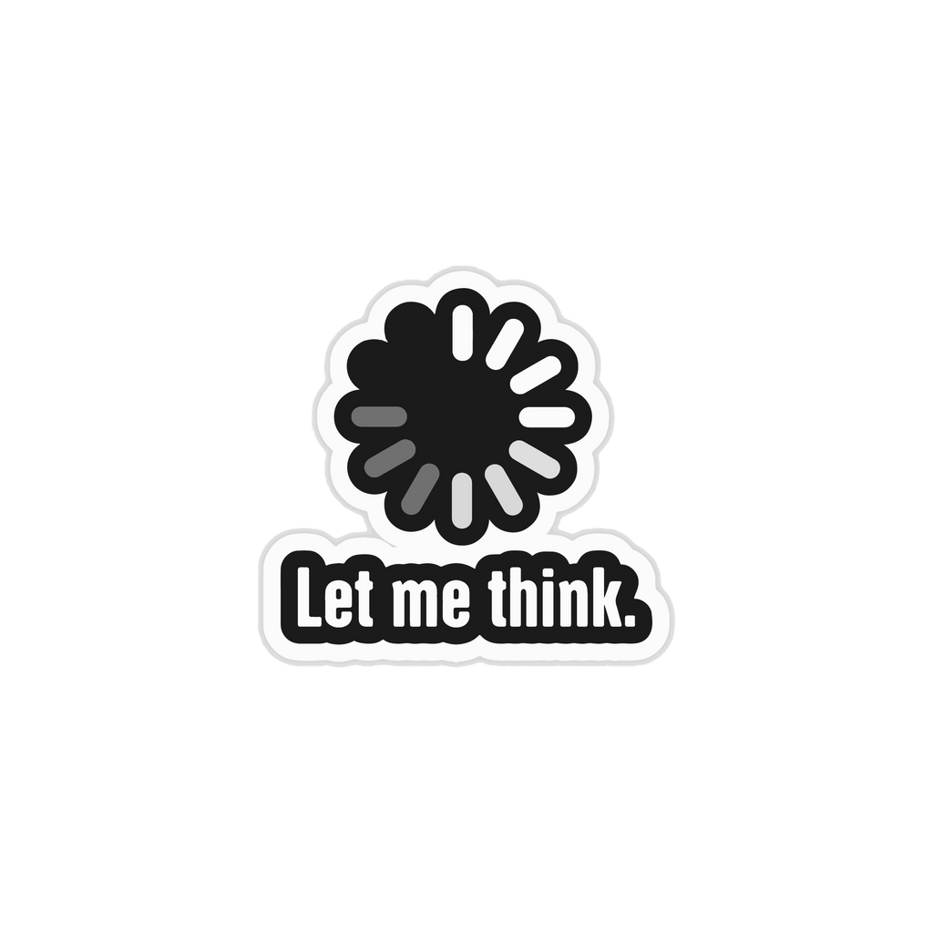 THINK STICKER Premium Vinyl Sticker