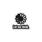 THINK STICKER Premium Vinyl Sticker