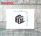 BE REAL STICKER Premium Vinyl Sticker