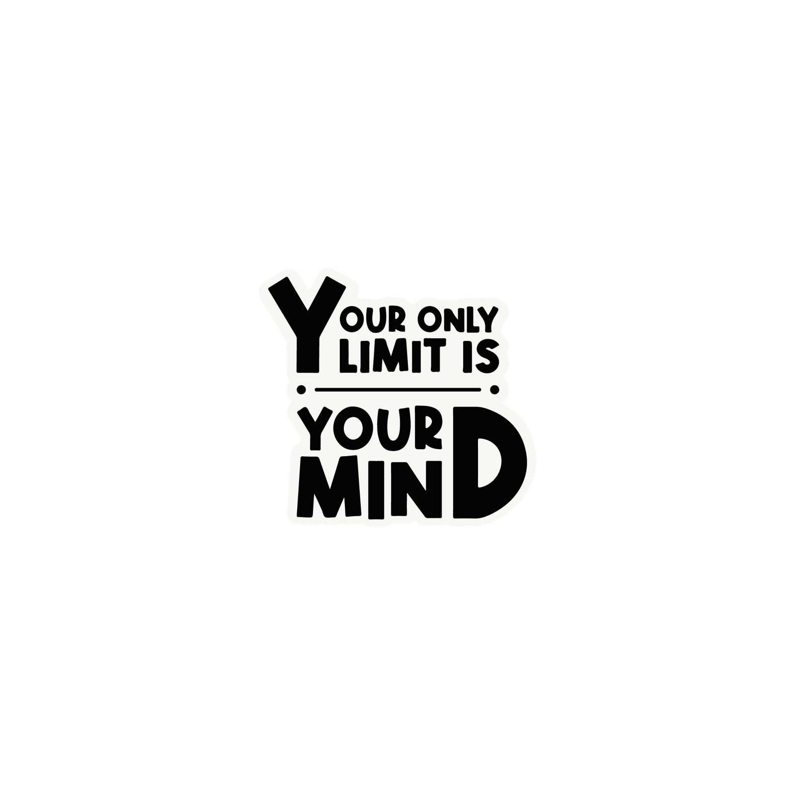 MOTIVATIONAL STICKER Premium Vinyl Sticker