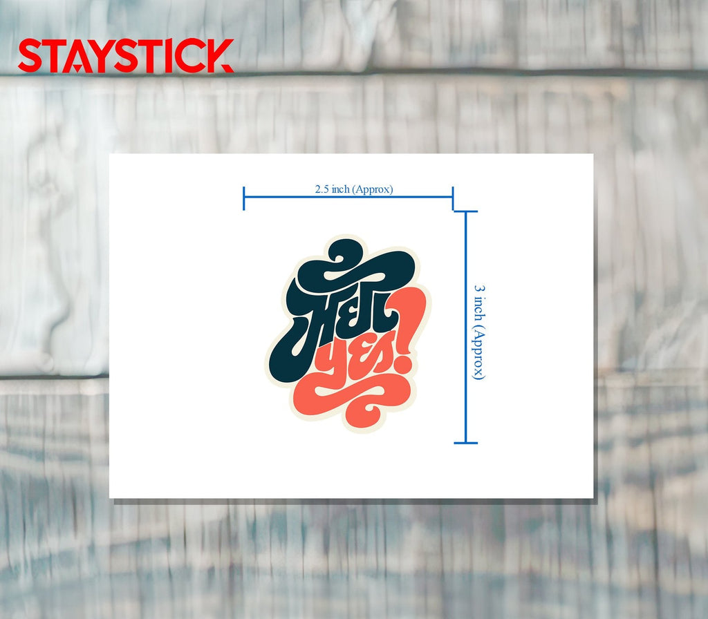 YES STICKER Premium Vinyl Sticker