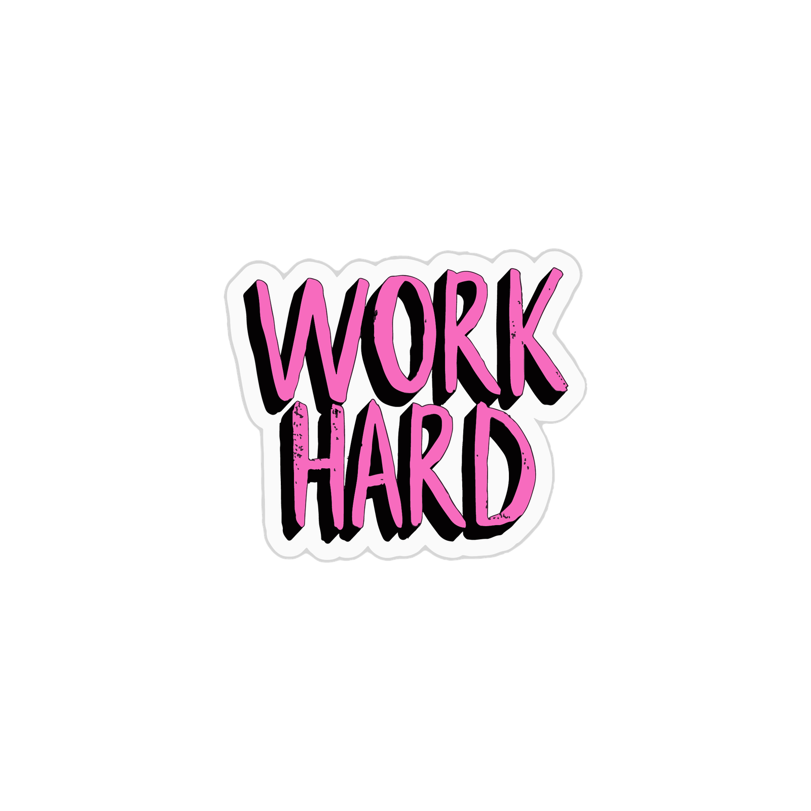 WORK HARD STICKER Premium Vinyl Sticker