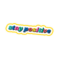 STAY POSITIVE STICKER Premium Vinyl Sticker