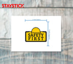SAFETY FIRST STICKER Safety Sticker