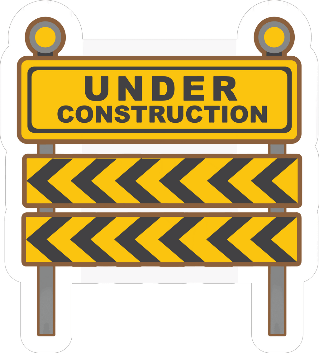 UNDER CONSTRUCTION STICKER Premium Vinyl Sticker