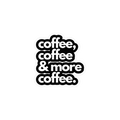 COFFEE STICKER Premium Vinyl Sticker