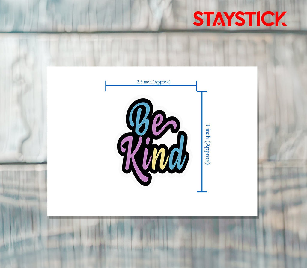 BE KIND STICKER Premium Vinyl Sticker