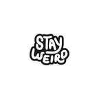 STAY WEIRD STICKER Premium Vinyl Sticker