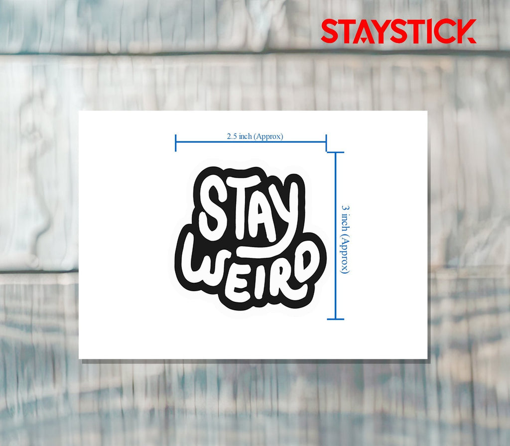 STAY WEIRD STICKER Metalized Sticker