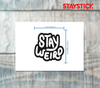 STAY WEIRD STICKER Metalized Sticker
