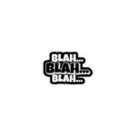 BLAHHHH STICKER